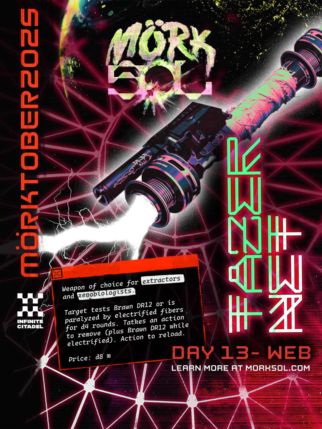 A tube-like weapon ejects a metal web coursing with electricity.