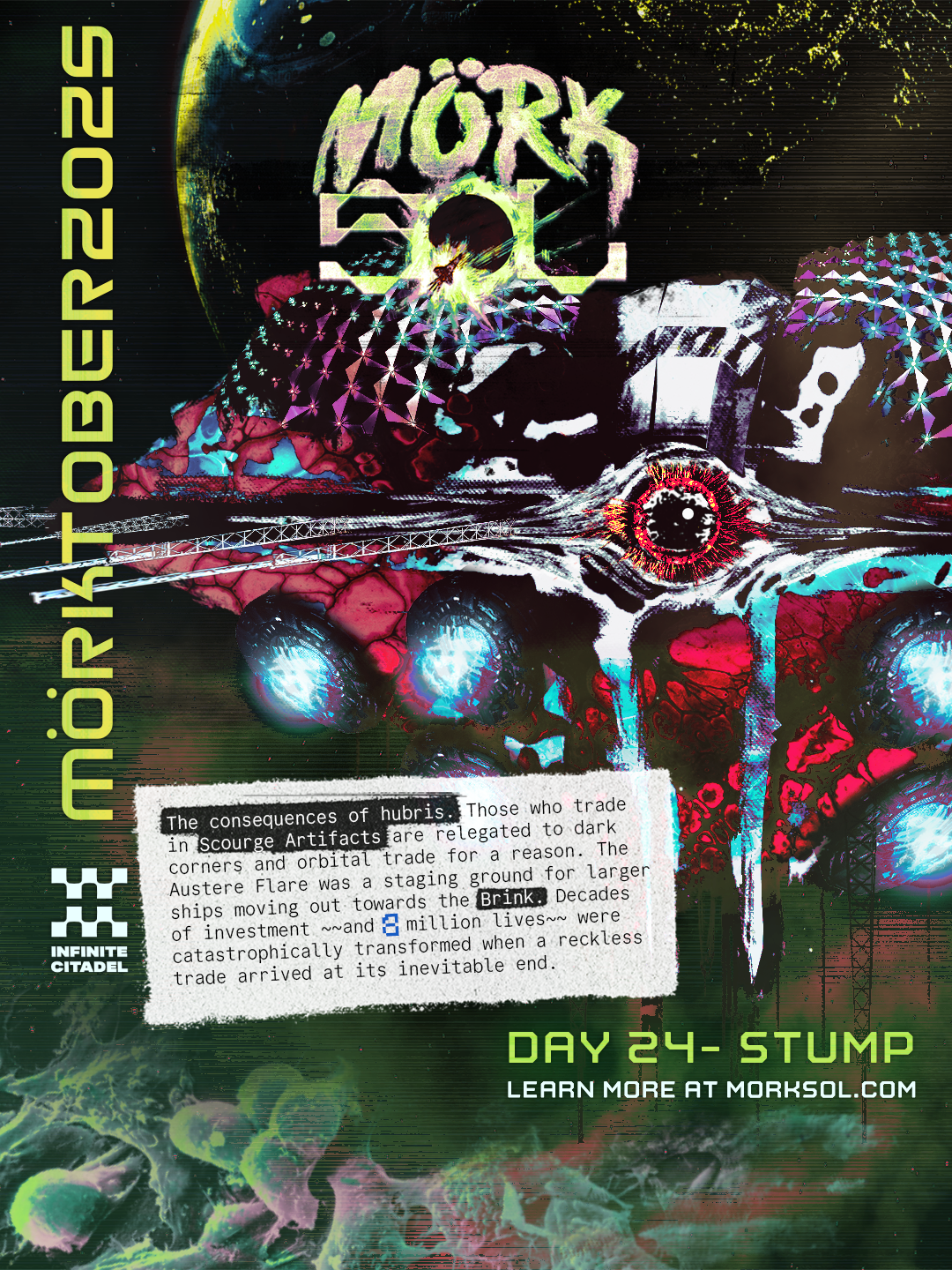 A massive space station that has been fully scourge-warped. Pieces of machinery have warped into something more organic: the hull a shell; the loading dock an eye; power cables are veins.