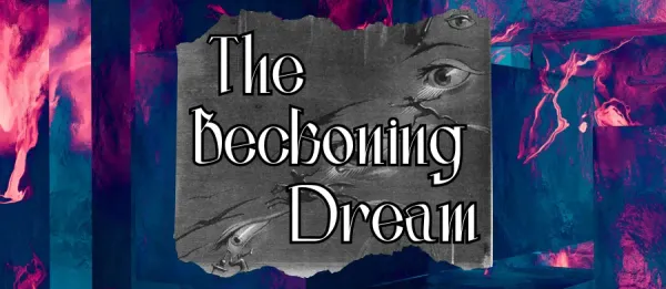 The Beckoning Dream